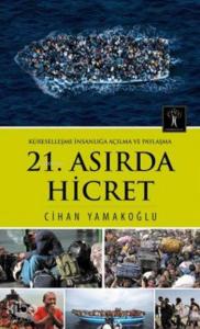 21.Asırda Hicret; Küreselleşme İnsanlığa Açılma ve Paylaşma