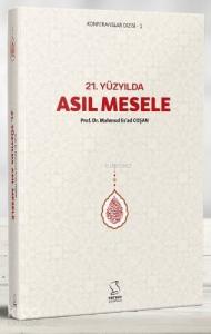 21. Yüzyılda Asıl Mesele