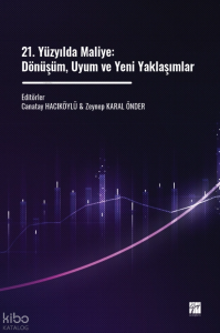 21. Yüzyılda Maliye: Dönüşüm, Uyum ve Yeni Yaklaşımlar