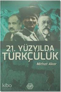 21. Yüzyılda Türkçülük