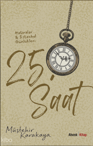 25. Saat;Hâtıralar - İstanbul Günlükleri