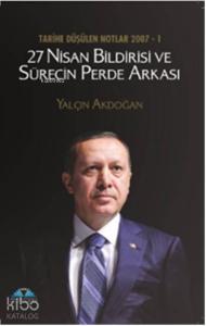 27 Nisan Bildirisi ve Sürecin Perde Arkası
