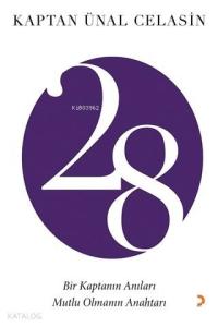 28 Bir Kaptanın Anıları; Mutlu Olmanın Anahtarı