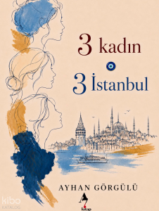 3 Kadın 3 İstanbul