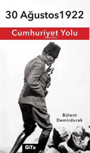 30 Ağustos 1922 Cumhuriyet Yolu
