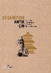 30 Saniyede Antik Çin
