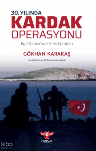 30. Yılında Kardak Operasyonu - Ege Denizi'nde Ateş Çemberi;Ege Denizi'nde Ateş Çemberi
