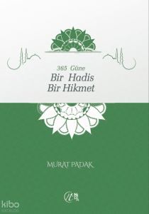 365 Güne Bir Hadis Bir Hikmet