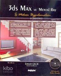 3ds Max ve Mental Ray İç Mekan Uygulamaları (cd´li)