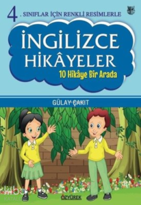 4.Sınıflar İçin Renkli Resimlerle İngilizce Hikayeler Seti - 10 Hikaye Bir Arada