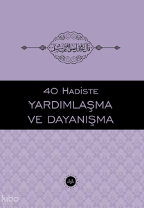 40 Hadiste Yardımlaşma Ve Dayanışma
