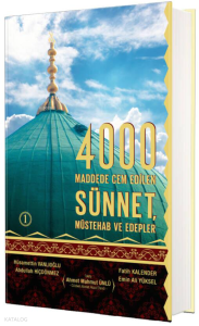 4000 Maddede Cem Edilen Sünnet, Müstehab ve Edepler 1. Cilt (Ciltli)