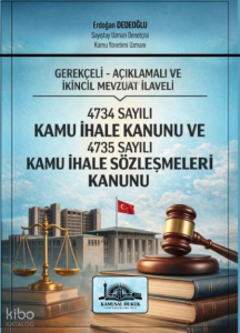 4734 Sayılı Kamu İhale Kanunu ve 4735 Sayılı Kamu İhale Sözleşmeleri (Ciltli)