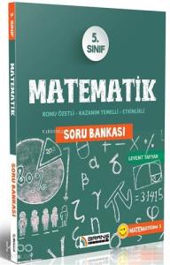 5. Sınıf Matematik Soru Bankası Konu Özetli; Konu Özetli - Kazanım Temelli - Etkinlikli