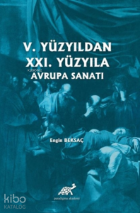 5. Yüzyıldan 21. Yüzyıla Avrupa Sanatı