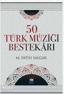 50 Türk Müziği Bestekârı
