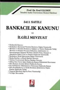 5411 Sayılı Bankacılık Kanunu Ve İlgili Mevzuat