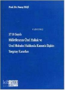 5718 Sayılı Milletlerarası Özel Hukuk ve Usul Hukuku Hakkında Kanun'a İlişkin Yargıtay Kararları