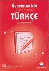 6. Sınıf Okula Yardımcı Türkçe Soru Bankası