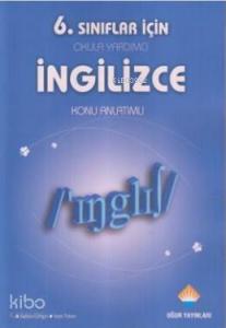 6. Sınıflar İçin İngilizce Okula Yardımcı - Konu Anlatımlı