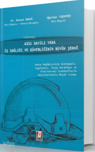 6331 Sayılı Yasa İş Sağlığı ve Güvenliğinin Büyük Şerhi