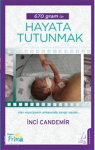 670 Gram  İle Hayata Tutunmak