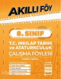8. Sınıf;Akıllı Föy T.C. İnkılap Tarihi ve Atatürkçülük Çalışma Föyleri Fasikül Fasikül