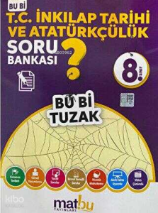 8.Sınıf T.C.İnkılap Tarihi Ve Atatürkçülük Bu Bi Tuzak Soru Bankası