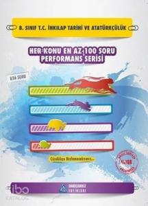 8.Sınıf T.C. İnkılap Tarihi ve Atatürkçülük Her Konu En Az 100 Soru Performans Serisi