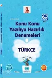 8. Sınıf Türkçe Konu Konu Yazılıya Hazırlık Denemeleri (25 adet)