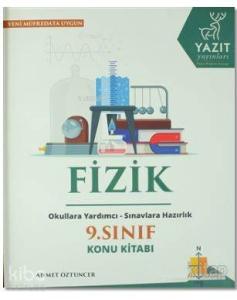 9. Sınıf Fizik Konu Kitabı; Okullara Yardımcı - Sınavlara Hazırlık