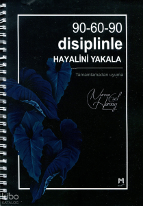 90-60-90 Disiplinle Hayalini Yakala (Spiral Cilt)