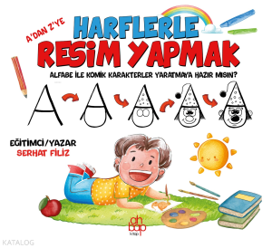 A’dan Z’ye Harflerle Resim Yapmak