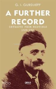 A Further Record - Extracts form Meetings 1928-1945