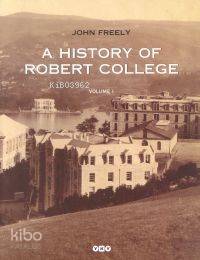 A History Of Robert College (2 Cilt)