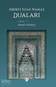 Abdest Ezan Namaz Duaları