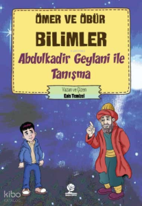 Abdulkadir Geylani İle Tanışma
