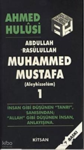 Abdullah Rasulullah Muhammed Mustafa (Aleyhisselam) Cilt: 1