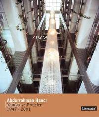 Abdurrahman Hancı; Yapılar ve Projeler 1945-2000