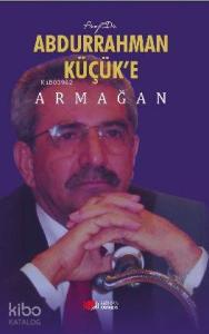 Abdurrahman Küçük'e Armağan