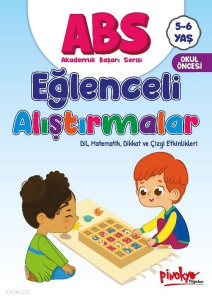 ABS Eğlenceli Alıştırmalar ;Dil Matematik Dikkat ve Çizgi Etkinlikleri