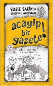 Acayip Bir Gazete! (ciltli);Sessiz Sakin'in Maceraları 3