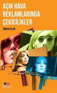 Açık Hava Reklamlarında Çekicilikler