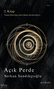 Açık Perde;Yanlış Oran'dan Sonra Hikaye Devam Ediyor... 2.Kitap