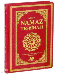 Açıklamalı Namaz Tesbihatı ve Transkripsiyonlu Türkçe Okunuşu Kod 1008