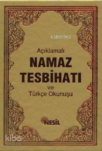 Açıklamalı Namaz Tesbihatı ve Türkçe Okunuşu