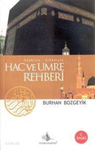 Adabıyla Erkanıyla| Hac ve Umre Rehberi