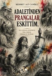Adaletinden Prangalar Eskittim