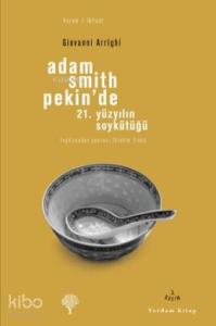 Adam Smith Pekin'de; 21. Yüzyılın Soykütüğü
