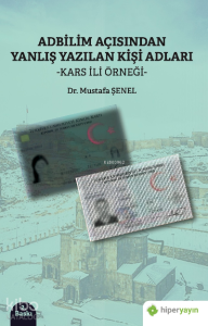 Adbilim Açısından Yanlış Yazılan Kişi Adları “Kars İli Örneği”